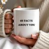10 Facts About You, Humorous and Uplifting - Personalized Custom Coffee Mug - COL070_MG