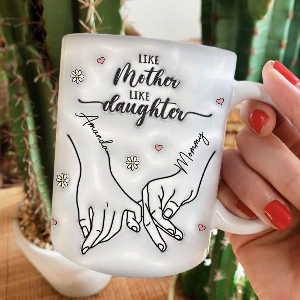 3D Inflated Like Mother Like Daughter Holding Hands Personalized Mug