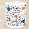 A Daughter Is The Forever Friend Every Mother Needs - Family Personalized Custom 3D Inflated Effect Printed Mug - Gift For Mom, Daughter