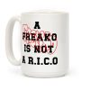 A Freako Is Not A Rico Coffee Mug