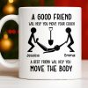 A Good Friend Will Help Move Your Couch, Stick Figures Design - Personalized Custom Coffee Mug - BST505_MG