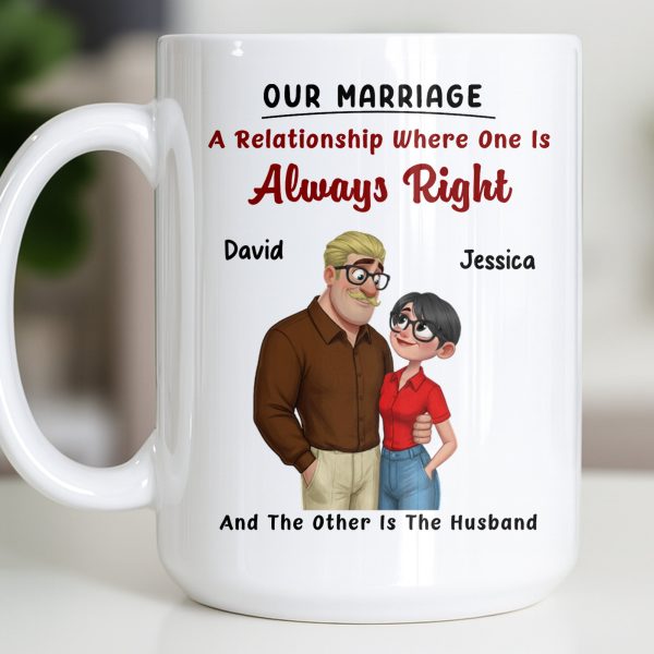 A Relationship Where One Is Always Right With Cartoon Couple - Personalized Custom Coffee Mug - CPL1337_MG