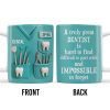 A Truly Great Dentist Is Hard to Find, Difficult to Part With and Impossible to Forget - Personalized Custom Coffee Mug - GRAD315_MG