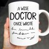 A Wise Doctor Once Wrote Coffee Mug For Medical Professionals - Personalized Custom Coffee Mug - GRAD276_MG
