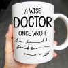 A Wise Doctor Once Wrote, Medical Coat and Stethoscope - Personalized Custom Coffee Mug - DOC012_MG