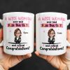 A Wise Woman Once Said Congrats On Retirement - Personalized Custom Coffee Mug - RETIRE016_MG