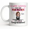 A Wise Woman Once Said Congrats On Retirement - Personalized Custom Coffee Mug - RETIRE016_MG