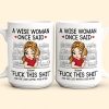 A Wise Woman Once Said "Fuck This Shit" - Personalized Mug