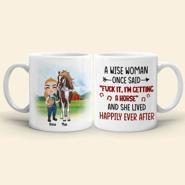A Wise Woman Once Said I'm Getting A Horse - Personalized Mug - Gift For Horse Lovers