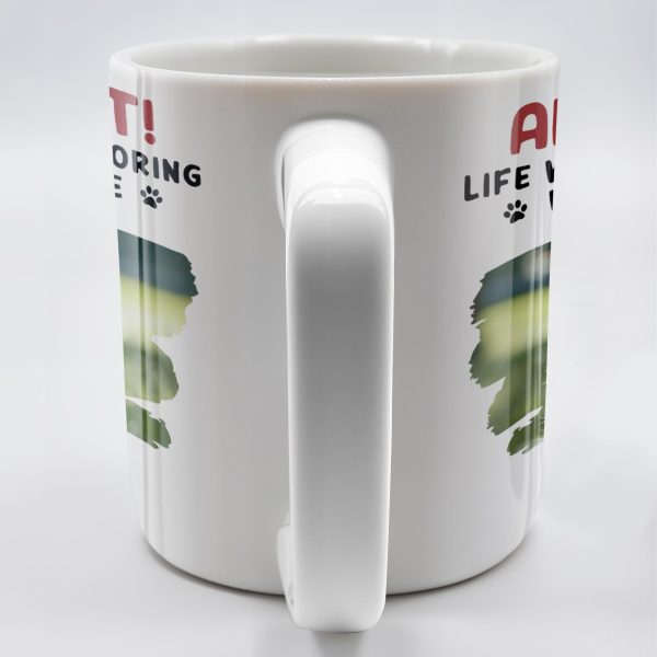 Admit It Life Would Be Boring Without Me And Cute Dog - Personalized Custom Coffee Mug - DAD242_MG