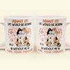 Admit It Life Would Be Boring Without Me Cat - Personalized Mug