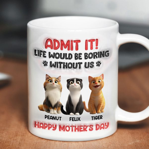 Admit It Life Would Be Boring Without Us, Funny Cartoon Cat Personalized Mug, Gift for Cat Mom, Cat Dad