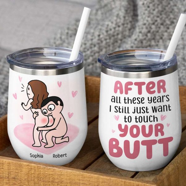After All These Years I Still Just Want To Touch Your Butt Personalized Mug, Funny Gift For Couple