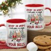 After Years, I Still Want To Jingle Your Bells, Personalized Accent Mug, Gift For Couples