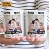 After Years You're Still Hotter Than This Coffee - Personalized Ceramic Mug - Gift For Couple, Husband Wife - CL30 NH96