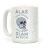 Alas Poor Yorick You Were Glam as F*** Coffee Mug