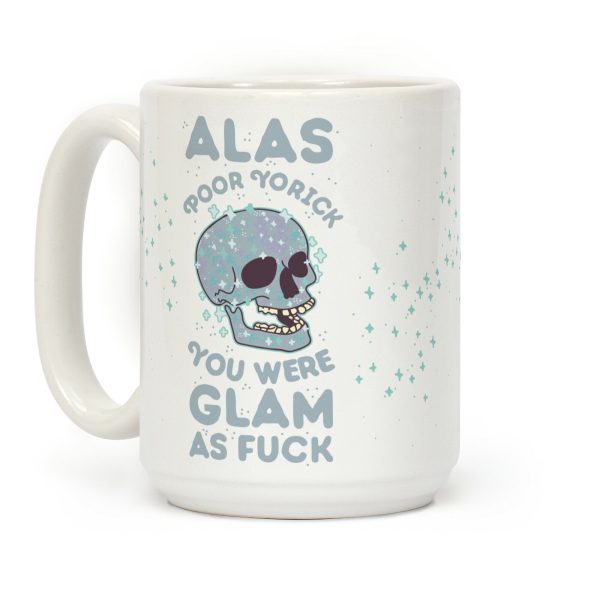 Alas Poor Yorick You Were Glam as F*** Coffee Mug