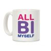 All Bi Myself Coffee Mug