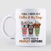 All I Need Coffee And Dogs Cappuccino Personalized Mug