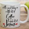 All I Need Is Coffee And Jesus Coffee Mug, Funny Christian Gift for Women Men, Birthday Christmas Faith Gift for Friend Coworker