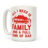 All I Need Is Family and a Full Tank of Gas Coffee Mug