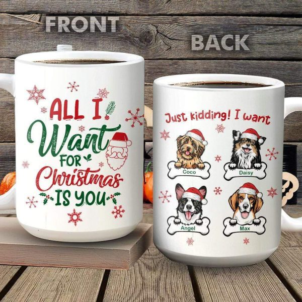 All I Want For Christmas Dog Coffee Mug, HN590