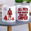 All Pets Have Secrets Their Are Super, Personalized White Mug 03DNHN1605TM