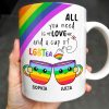 All You Need Is Love And A Cup Of LGBTea - Personalized Custom Coffee Mug - CPL414_MG