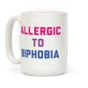 Allergic To Biphobia Coffee Mug