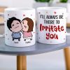 Always Be There Irritate You - Personalized Mug- Gifts For Couple