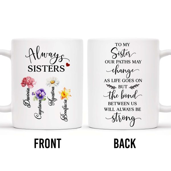 Always Sisters Strong Bond Floral Sister Mug - Personalized Custom Coffee Mug - BST061_MG