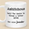 Ambitchous Definition - Friend Personalized Custom Mug - Christmas Gift, Birthday Gift For Best Friends, Family Members, Coworkers, Yourself