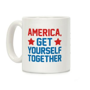 America, Get Yourself Together Coffee Mug