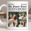 An Aunt & Her Niece, A Bond That Can Never Be Broken - Personalized Custom Coffee Mug - NCE035_MG