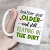 Another Year Older And Still Playing In The Dirt, Couple Farming White Mug