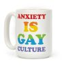 Anxiety Is Gay Culture Coffee Mug