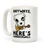 Anyways Here's Wonderwall Parody Coffee Mug
