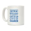 As An Aquarius I'm Rebellious Intelligent and A Bit of An Oversharer Coffee Mug