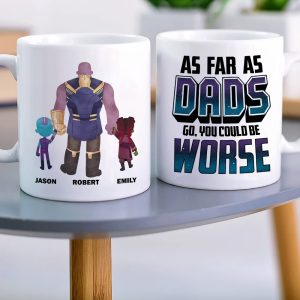 As Far As Dads Go You Could Be Worse, Personalized Mug 03HUDT260523