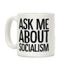 Ask Me About Socialism Coffee Mug