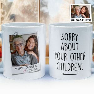 At Least You Have Me - Personalized Photo Mug