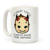 At Least You'll Always Have Your Demons Coffee Mug