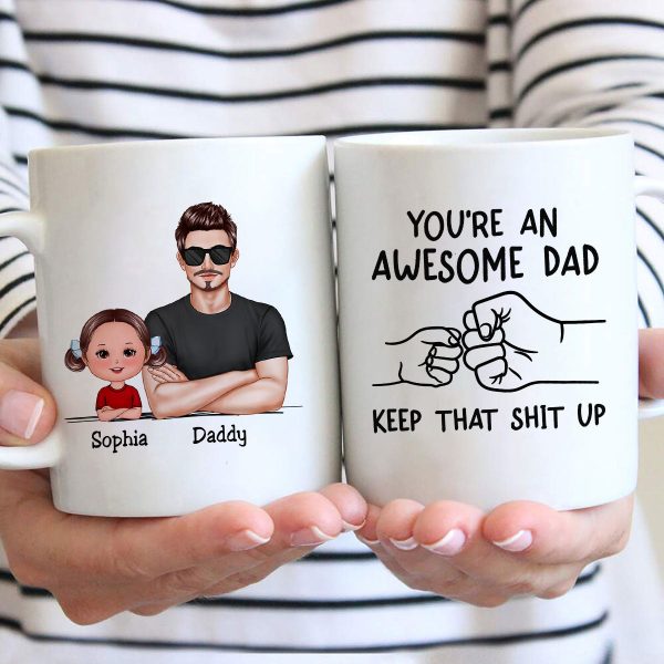 Awesome Dad Keep That Shit Up Personalized Mug, Funny Gift For Dad