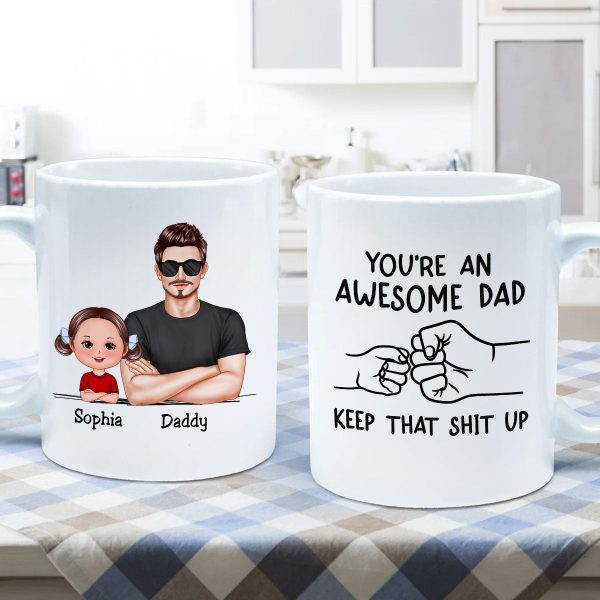 Awesome Dad Keep That Shit Up Personalized Mug, Funny Gift For Dad