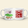 Baby Only One For Me, Naughty Couple White Mug