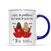Back View Pajamas Besties I Have 99 Problems With You It's 100 Personalized Mug, Funny Gift For Besties, Best Friends, Sisters