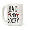 Bad And Boozy Coffee Mug