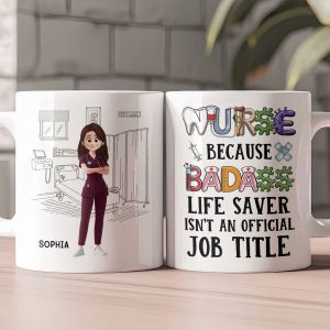 Badass Life Saver Isn't An Official Job Title - Personalized Mug