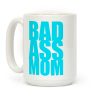 Badass Mom Coffee Mug