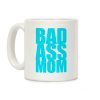 Badass Mom Coffee Mug
